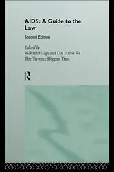 Book cover of AIDS: A Guide to the Law (2nd ed.) by Richard Haigh