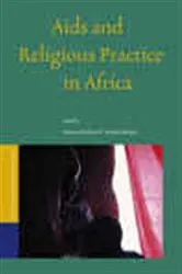 Book cover of Aids and Religious Practice in Africa by Felicitas Becker