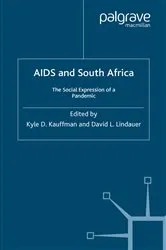 Book cover of AIDS and South Africa: The Social Expression of a Pandemic by K. Kauffman