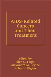 Book cover of AIDS-Related Cancers and Their Treatment by Ellen G. Feigal