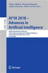 Book cover of AI*IA 2018 – Advances in Artificial Intelligence by Chiara Ghidini
