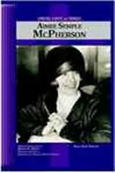 Book cover of Aimee Semple McPherson by Silvia Anne Shaefer