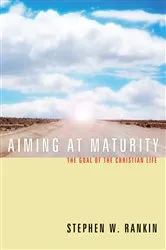 Book cover of Aiming at Maturity by Stephen W. Rankin
