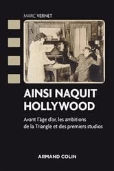 Book cover of Ainsi naquit Hollywood by Marc Vernet