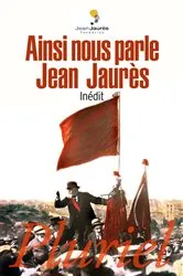 Book cover of Ainsi nous parle Jean Jaurès by Jean Jaurès