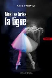 Book cover of Ainsi se brise la ligne by Marie Battinger