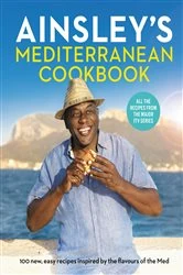 Book cover of Ainsley’s Mediterranean Cookbook by Ainsley Harriott