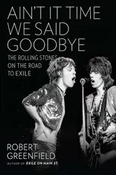 Book cover of Ain't It Time We Said Goodbye by Robert Greenfield