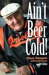 Book cover of Ain't the Beer Cold! by Chuck Thompson