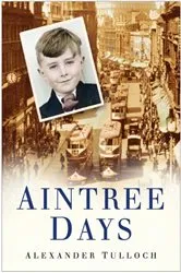 Book cover of Aintree Days by Alexander Tulloch