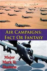 Book cover of Air Campaigns: Fact Or Fantasy? by Unknown