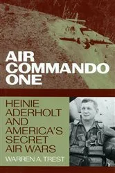Book cover of Air Commando One by Warren A. Trest