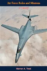 Book cover of Air Force Roles and Missions by Warren A. Trest