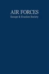 Book cover of Air Forces Escape and Evasion Society by Turner Publishing