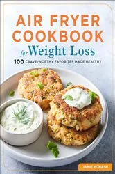 Book cover of Air Fryer Cookbook for Weight Loss by Jamie Yonash