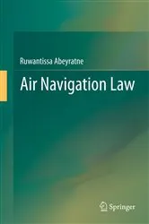 Book cover of Air Navigation Law by Ruwantissa Abeyratne