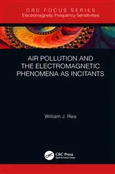 Book cover of Air Pollution and the Electromagnetic Phenomena as Incitants by William J. Rea