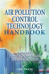 Book cover of Air Pollution Control Technology Handbook by Schnelle, Jr., Karl B.