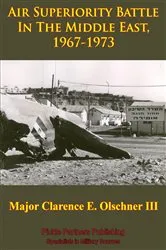 Book cover of Air Superiority Battle In The Middle East, 1967-1973 by Unknown