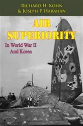 Book cover of Air Superiority In World War II And Korea [Illustrated Edition] by Unknown