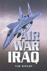 Book cover of Air War Iraq by Tim Ripley