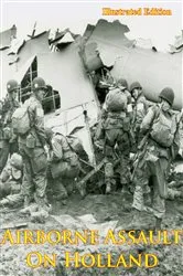Book cover of Airborne Assault On Holland [Illustrated Edition] by Unknown