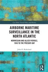 Book cover of Airborne Maritime Surveillance in the North Atlantic by John O. Birkeland