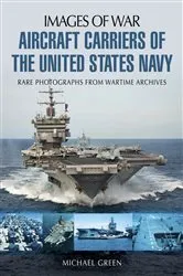 Book cover of Aircraft Carriers of the United States Navy by Michael Green