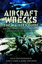 Book cover of Aircraft Wrecks: The Walker's Guide by Alan Clark