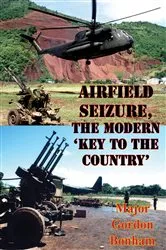 Book cover of Airfield Seizure, The Modern 'Key To The Country' by Unknown