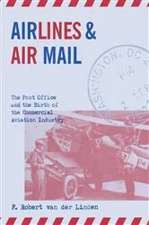Book cover of Airlines and Air Mail by F. Robert van der Linden