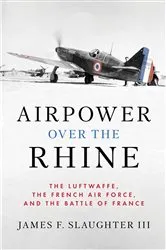 Book cover of Airpower over the Rhine by James F. Slaughter