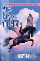 Book cover of Airs Beneath the Moon by Toby Bishop