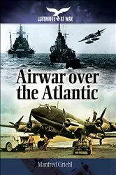 Book cover of Airwar over the Atlantic by Manfred Griehl