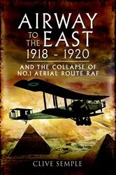Book cover of Airway to the East, 1918–1920 by Clive Semple