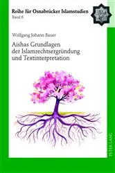 Book cover of Aishas Grundlagen der Islamrechtsergruendung und Textinterpretation by Unknown