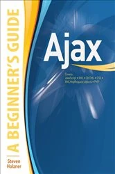 Book cover of Ajax : A Beginner's Guide by Steven Holzner