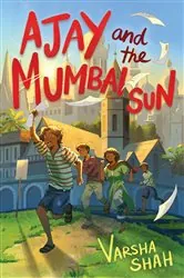 Book cover of Ajay and the Mumbai Sun by Varsha Shah