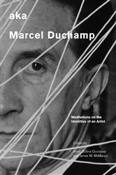Book cover of aka Marcel Duchamp by Anne Collins Goodyear