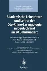 Book cover of Akademische Lehrstätten und Lehrer der Oto-Rhino-Laryngologie in Deutschland im 20. Jahrhundert by K. Fleischer
