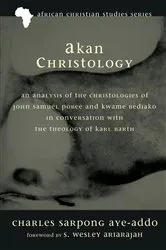 Book cover of Akan Christology by Charles Sarpong Aye-Addo