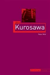 Book cover of Akira Kurosawa by Peter Wild