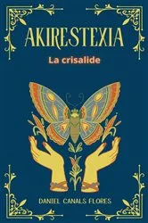 Book cover of Akirestexia by Daniel Canals Flores