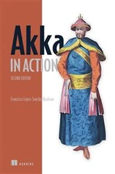 Book cover of Akka in Action, Second Edition by Francisco Lopez-Sancho Abraham