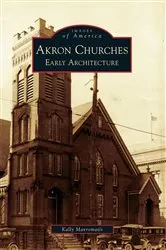 Book cover of Akron Churches by Kally Mavromatis