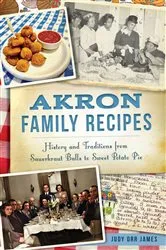 Book cover of Akron Family Recipes by Judy Orr James