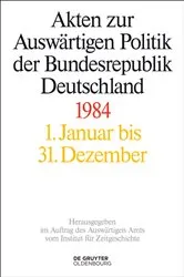 Book cover of Akten zur Auswärtigen Politik der Bundesrepublik Deutschland 1984 by Daniela Taschler