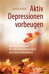 Book cover of Aktiv Depressionen vorbeugen by Carolina Kattan