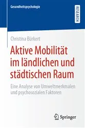 Book cover of Aktive Mobilität im ländlichen und städtischen Raum by Christina Bürkert