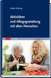 Book cover of Aktivitäten und Alltagsgestaltung mit alten Menschen (5th ed.) by Gisela Mötzing